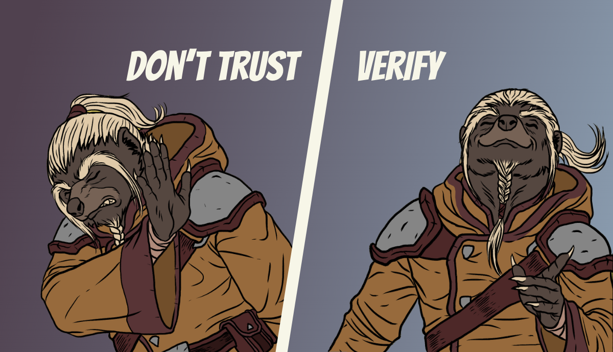 Don't Trust Me - Verify